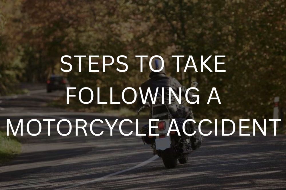 Steps to take following a motorcycle accident