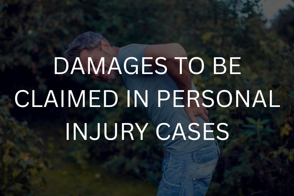 Damages to be claimed in personal injury cases