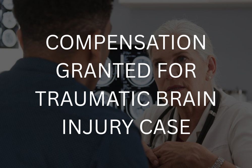 Compensation granted for traumatic brain injury case
